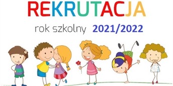 REKRUTACJA NA ROK SZKOLNY 2021/2022