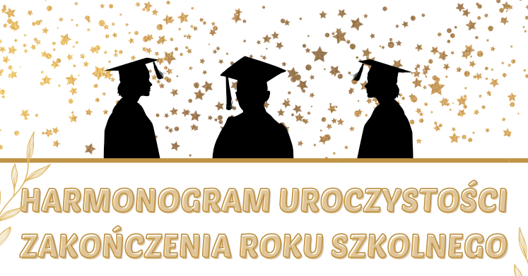 Harmonogram uroczystości zakończenia roku szkolnego