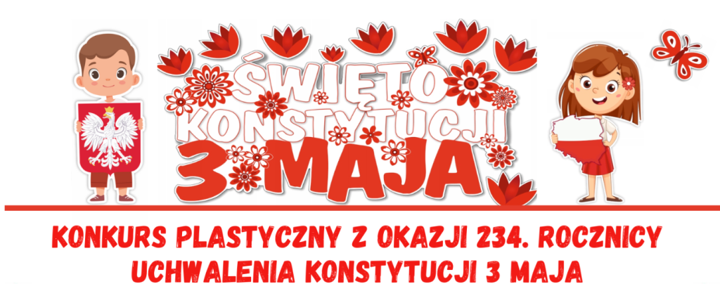 Konkurs plastyczny z okazji 234. rocznicy uchwalenia Konstytucji 3 Maja
