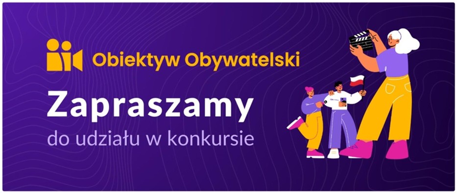 Zapraszamy do wzięcia udziału w konkursie „Obiektyw Obywatelski”