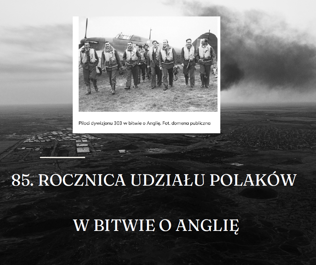 85. ROCZNICA UDZIAŁU POLAKÓW W BITWIE O ANGLIĘ